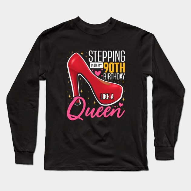 Stepping into my 90th Birthday Like a Queen, 90th Birthday party Mother's Day Long Sleeve T-Shirt by BenTee